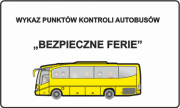 Autobus z napisem &quot;Bezpieczne ferie&quot;