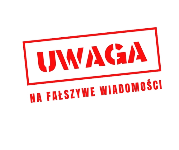 na zdjęciu widnieje napis uwaga na fałszywe wiadomości